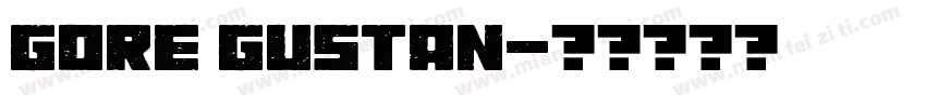 GORE GUSTAN字体转换